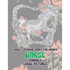 Adult Coloring Books for Women Large Pictures - Animals - Horse Paperback, Independently Published, English, 9798591017651