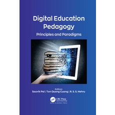 (영문도서) Digital Education Pedagogy: Principles and Paradigms Paperback, Apple Academic Press, English, 9781774639023