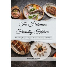 (英文圖書)The Hormone Friendly Kitchen: Nourishing Recipes to Support Hormonal Harmony and... 平裝版, Independently Published, 英文
