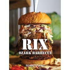 (영문도서) Rix Ozark Barbecue Hardcover, Dorrance Publishing Co., English, 9781636613680