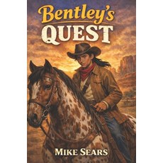 (영문도서)Bentley's Quest: A Child's story Paperback, Independently Published, English, 9798243994750
