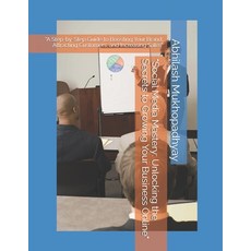 (영문도서) "Social Media Mastery: Unlocking the Secrets to Growing Your Business Online" "... Paperback, Independently Published, English, 9798303804012