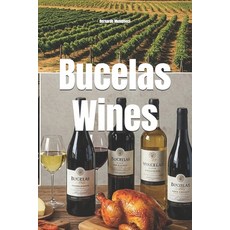 (영문도서)Bucelas Wines Paperback, Independently Published, English, 9798269601083