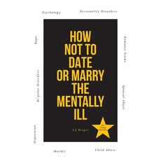 (영문도서) How Not to Date or Marry the Mentally Ill Paperback, Fulton Books, English, 9798889824695