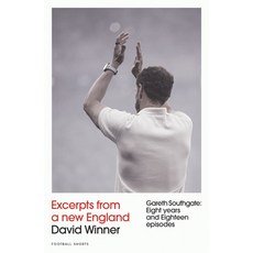 (영문도서)Excerpts from a New England: Gareth Southgate Eight Years and Eighteen Episodes... Paperback, Pitch Publishing, English, 9781836800163