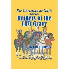 (영문도서)Sir Christian de Galis and the Raiders of the Lost Gravy: Volume II of the Quest... Paperback, WestBow Press, English, 9798385064601