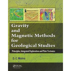 (영문도서) Gravity and Magnetic Methods for Geological Studies: Principles Integrated Exp... Paperback, CRC Press, English, 9781032917399