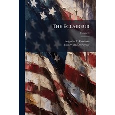 (영문도서)The Eclaireur: A Military Journal: Devoted To The Interests Of The Military Forc... Paperback, Nabu Press, English, 9781179255460
