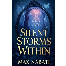 (영문도서)Silent Storms Within Paperback, Max Nabati, English, 9798232689520