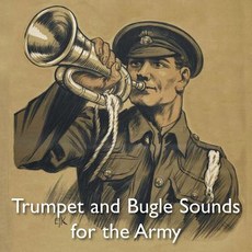 Trumpet and Bugle Sounds for the Army: With Words also Bugle Marches Paperback, Naval & Military Press