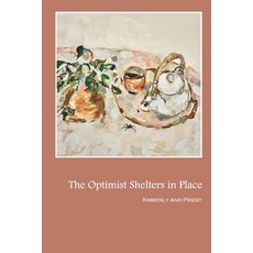 (영문도서) The Optimist Shelters in Place Paperback, Small Harbor Publishing, English, 9781957248011