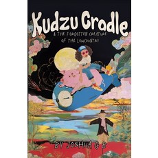 (영문도서)Kudzu Cradle & The Forgotten Creature of the Lowcountry Paperback, McCoy & Solomon Publishing, English, 9798999747501