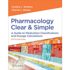 (영문도서) Pharmacology Clear and Simple: A Guide to Medication Classifications and Dosage... Paperback, F. A. Davis Company, English, 9781719651196