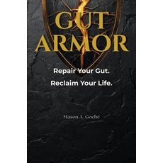 (英文圖書)Gut Armor: Repair Your Gut. Reclaim Your Life 平裝版, Independently Published, 英文, 平裝本