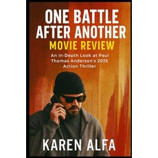 (영문도서)One Battle After Another: Movie Review: An In-Depth Look at Paul Thomas Anderson... Paperback, Independently Published, English, 9798293494316