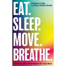 (英文圖書)Eat. Sleep. Move. Breathe: The Beginner's Guide to Living A Healthy Lifestyle 平裝版, Kharis Publishing, 英文