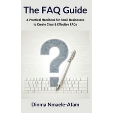 (영문도서) The FAQ Guide: (for small businesses) Paperback, Independently Published, English, 9798335888448