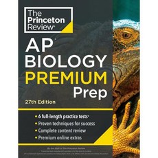 Princeton Review AP Biology Premium Prep 27th Edition : 6 Practice Tests + Complete Co...
