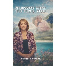 (영문도서)My Biggest Wish? To Find You: A Daughter's Search for the Father She Never Knew Hardcover, Notion Press, English, 9798904515614