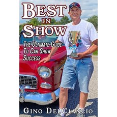 (영문도서)Best In Show: The Ultimate Guide to Car Show Success Paperback, Full Tree Press, English, 9781738948505