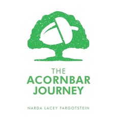 (영문도서)The Acornbar Journey Paperback, Xlibris Us, English, 9798369436172