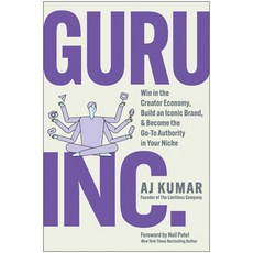 (영문도서)Guru Inc.: Win in the Creator Economy Build an Iconic Brand and Become the Go... Hardcover, Matt Holt Books, English, 9781637748442