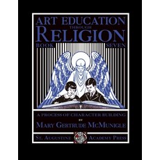 (英文圖書)Art Education Through Religion: Book Seven 平裝版, St. Augustine Academy Press, 英文
