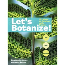 (영문도서)Let's Botanize: 101 Ways to Connect with Plants Paperback, Storey Publishing, English, 9781635869040