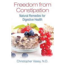 (영문도서) Freedom from Constipation: Natural Remedies for Digestive Health Paperback, Healing Arts Press, English, 9781620555859