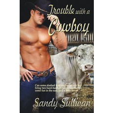 (영문도서) Trouble with a Cowboy Paperback, Sandy Sullivan, English, 9781944122669