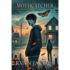 (영문도서) Mothcatcher and Halloween Costume Paperback, Burning Bulb Publishing, English, 9781964172255
