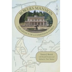 (영문도서)Bowers Mansion: The Legacy of a Comstock Family Paperback, University of Nevada Press, English, 9781647792237