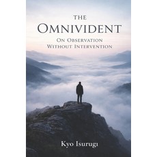 (영문도서)The Omnivident: On Observation Without Intervention Paperback, Independently Published, English, 9798244096651