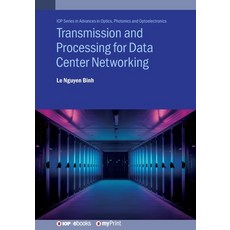 (영문도서)Transmission and Processing for Data Center Networking: Ultra-High Capacity Data... Paperback, Institute of Physics Publis..., English, 9780750322935