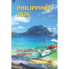 (영문도서)Philippines 2026: 7 000 Islands of Adventure Paperback, Independently Published, English, 9798277545348