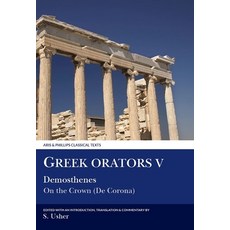 (영문도서) Greek Orators V: Demosthenes: On the Crown (de Corona) Paperback, Liverpool University Press, English, 9780856685347