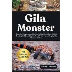 (英文圖書)Gila Monster: Behavior Temperament History Feeding Health Care Habitat Bre... 平裝版, Independently Published, 英文