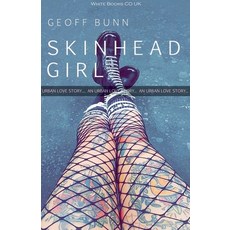 (영문도서)SKINHEAD GIRL by Geoff Bunn Paperback, English, 9798232869540
