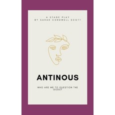 (영문도서)Antinous: A Stage Play Paperback, Independently Published, English, 9798277738498
