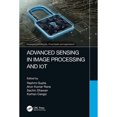(영문도서) Advanced Sensing in Image Processing and IoT Paperback, CRC Press, English, 9781032117515