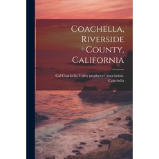 (영문도서) Coachella Riverside County California Paperback, Legare Street Press, English, 9781022736603