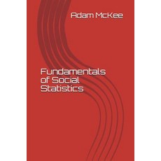 Fundamentals of Social Statistics Paperback, Independently Published, English, 9781983091049