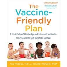 (영문도서) The Vaccine-Friendly Plan: Dr. Paul's Safe and Effective Approach to Immunity and Health-From... Paperback, Ballantine Books, English, 9781101884232