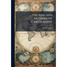 (英文圖書)... The Aims And Methods Of Cartography 平裝版, Hutson Street Press, 英文