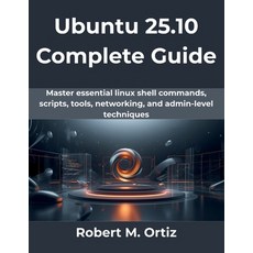 (英文圖書)Ubuntu 25.10 Complete Guide: Master essential linux shell commands scripts too... 平裝版, Independently Published, 英文
