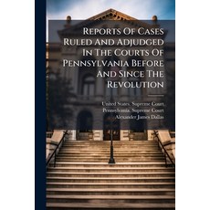 (英文圖書)Reports Of Cases Ruled And Adjudged In The Courts Of Pennsylvania Before And Sin... 平裝版, Nabu Press, 英文