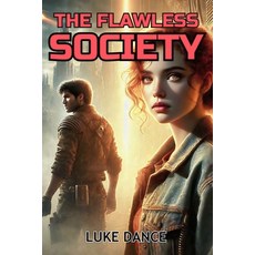 (영문도서) The Flawless Society Paperback, Independently Published, English, 9798306855172