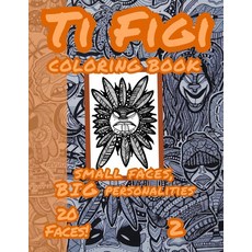 Ti Figi-Vol.2 Tribal Coloring Book Fun: African Zentangle Sticker Tattoo Black Fun Sci-Fi Haiti Be