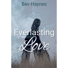 (영문도서) Everlasting Love Paperback, Bev Haynes, English, 9798230518051