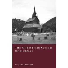 (영문도서)The Christianization of Norway: From Pagan Gods to the White Christ Paperback, Independently Published, English, 9798241457646